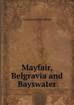 Mayfair, Belgravia, and Bayswater